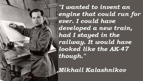 mikhail kalashnikovs quotes 6